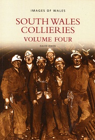 [USED] South Wales Collieries Volume 4 - Methyr, Glamorganshire, to the eastern valleys of Rhymney, Sirhowy, Ebbw and Afon Lwyd, including Big Pit at Blaenavon. 