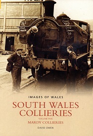 South Wales Collieries Volume 5 - Maerdy Collieries