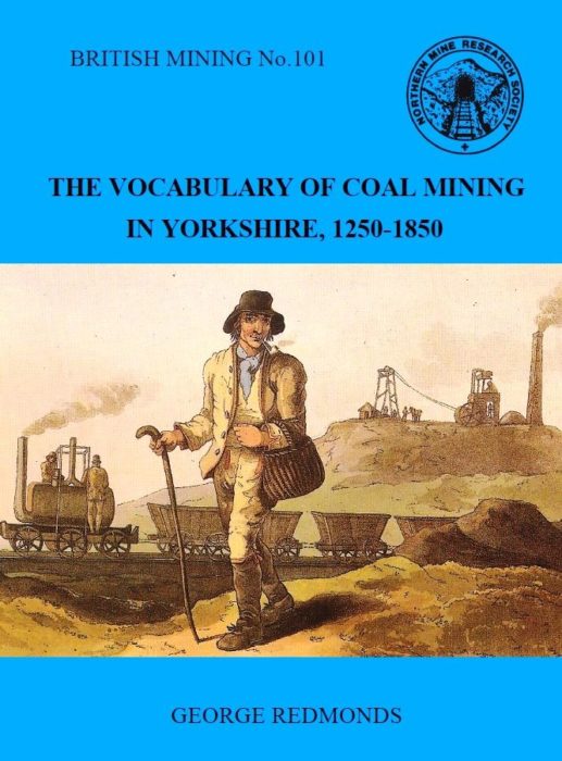 British Mining No 101 – The vocabulary of coal mining in Yorkshire 1250-1850