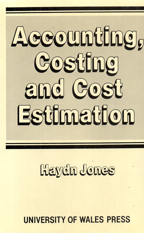 [USED] Accounting, Costing and Cost Estimation in Welsh Industry 1700 -1830