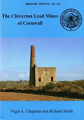 British Mining No 113 - The Chiverton Lead Mines of Cornwall