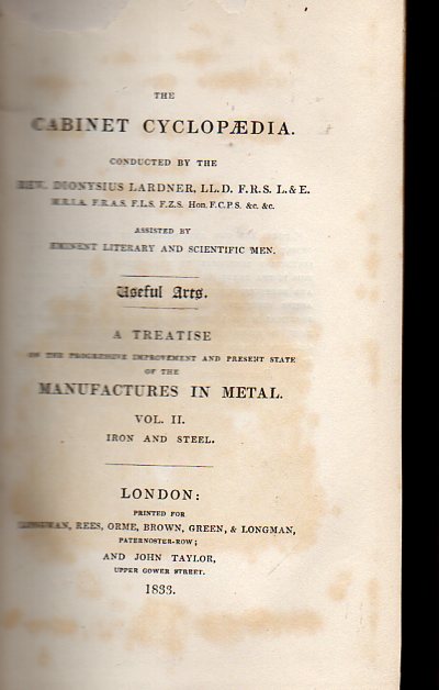 [USED}The Cabinet Cyclopaededia A Treatise on the progressive improvement and Present State of the Manufacturers in Metal Volume 2  Iron and Steel
