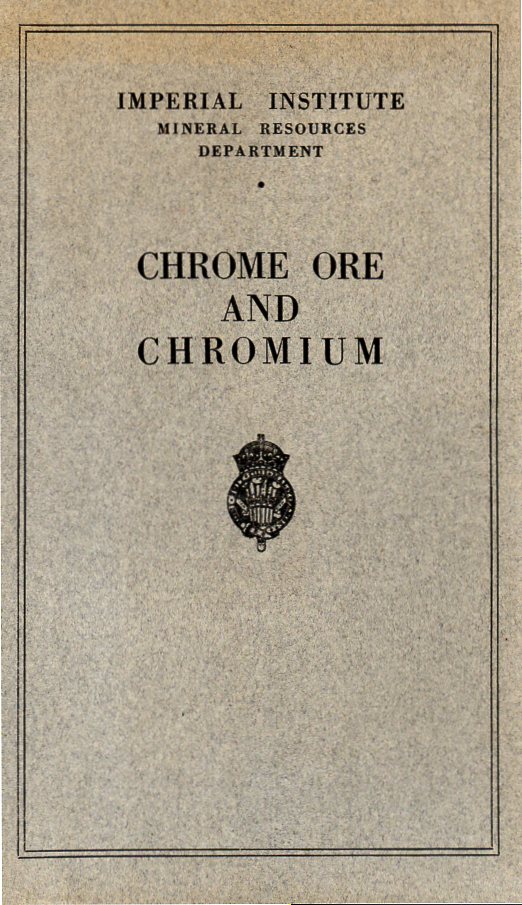 [USED] Chrome Ore and ChromiumReports on the Mineral Industry of the British Empire and Foreign Countries