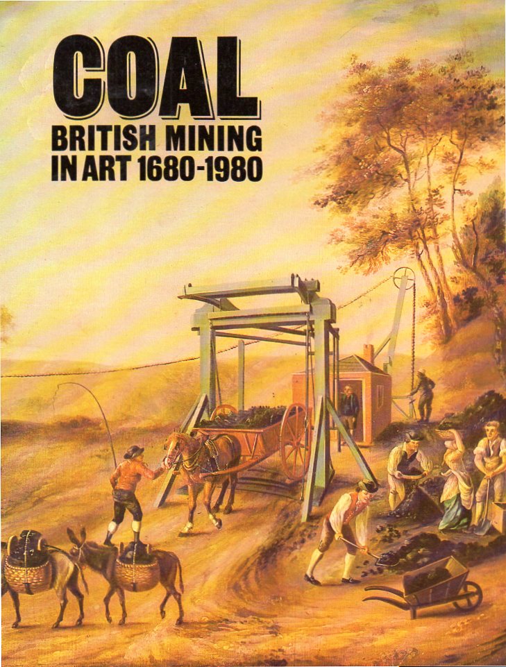 [USED] Coal British Mining in Art 1680-1980