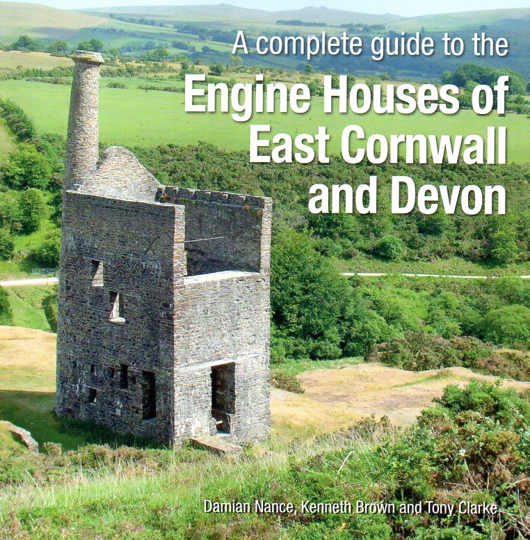 A complete guide to the Engine Houses of East Cornwall and Devon