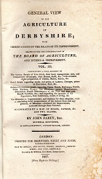 [USED] General View of the Agriculture and Minerals of Derbyshire  With Observations On the Means of Their Improvement Drawn Up for the Consideration of the Board of Agriculture and Internal Improvement Volume III 