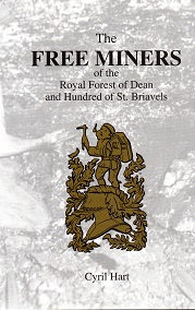 The Free Miners of the Royal Forest of Dean and Hundred of St Briavels.
