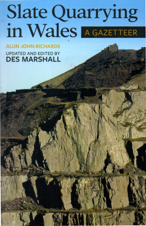 Slate Quarrying in Wales A Gazetteer 2023 edition