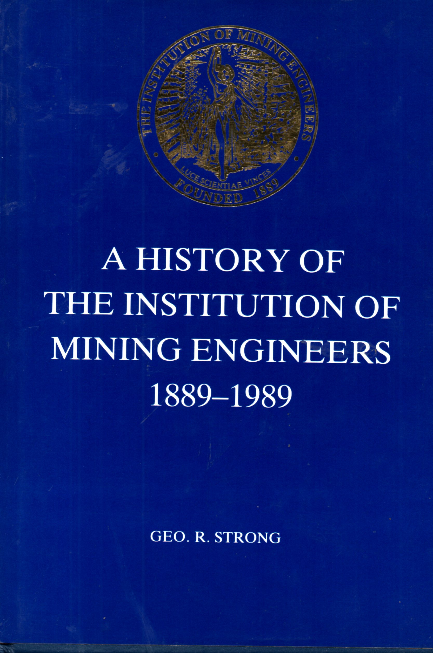 [USED] A History Of The Institution Of Mining Engineers 1889 - 1989