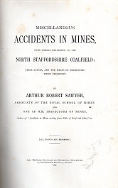 [USED] Miscellaneous accidents in mines: With special reference to the North Staffordshire Coalfield; Their causes, and the means of diminishing their frequency 