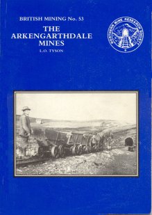 British Mining No 53 - The Arkengarthdale Mines