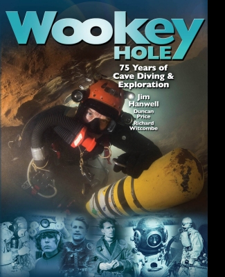 Wookey Hole - 75 Years of Cave Diving and Exploration