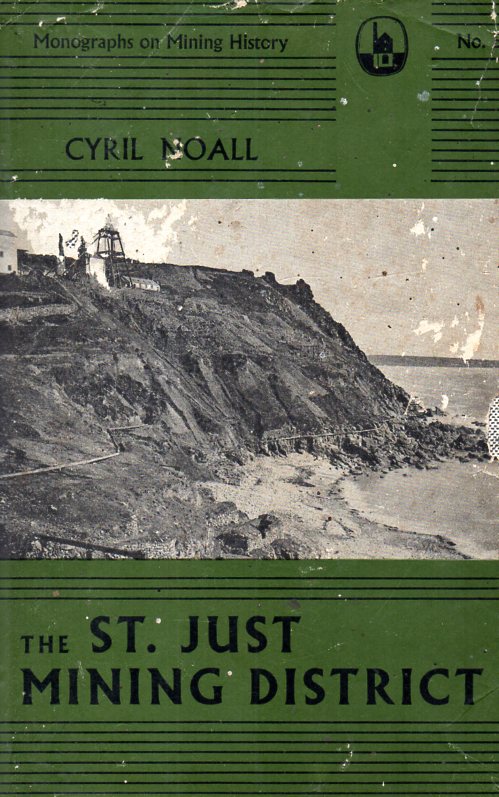 [USED] St. Just Mining District (Monographs on Metalliferous Mining History) 