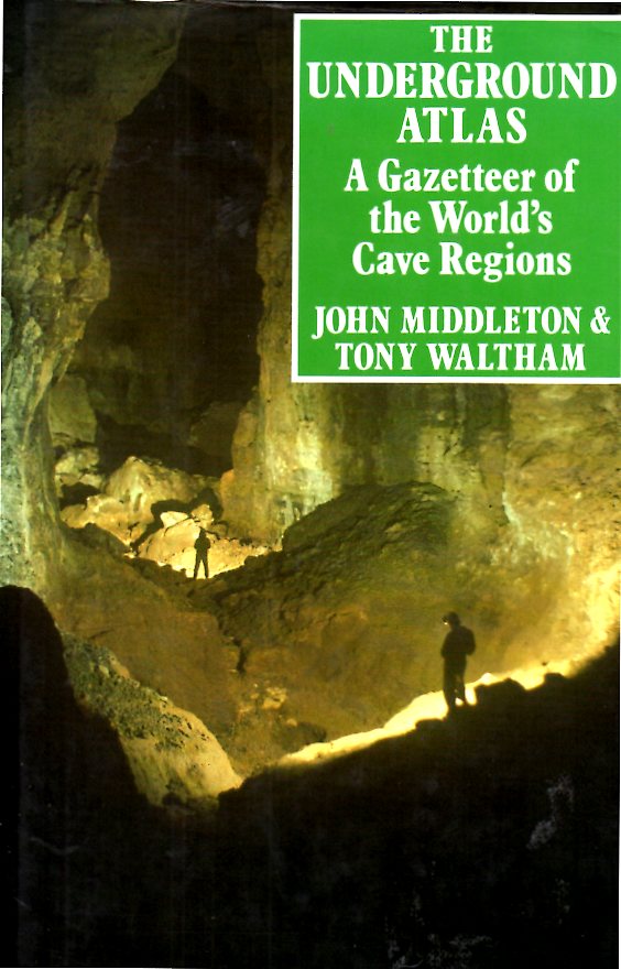 [USED] The Underground Atlas - A Gazetteer of the World's Cave Regions