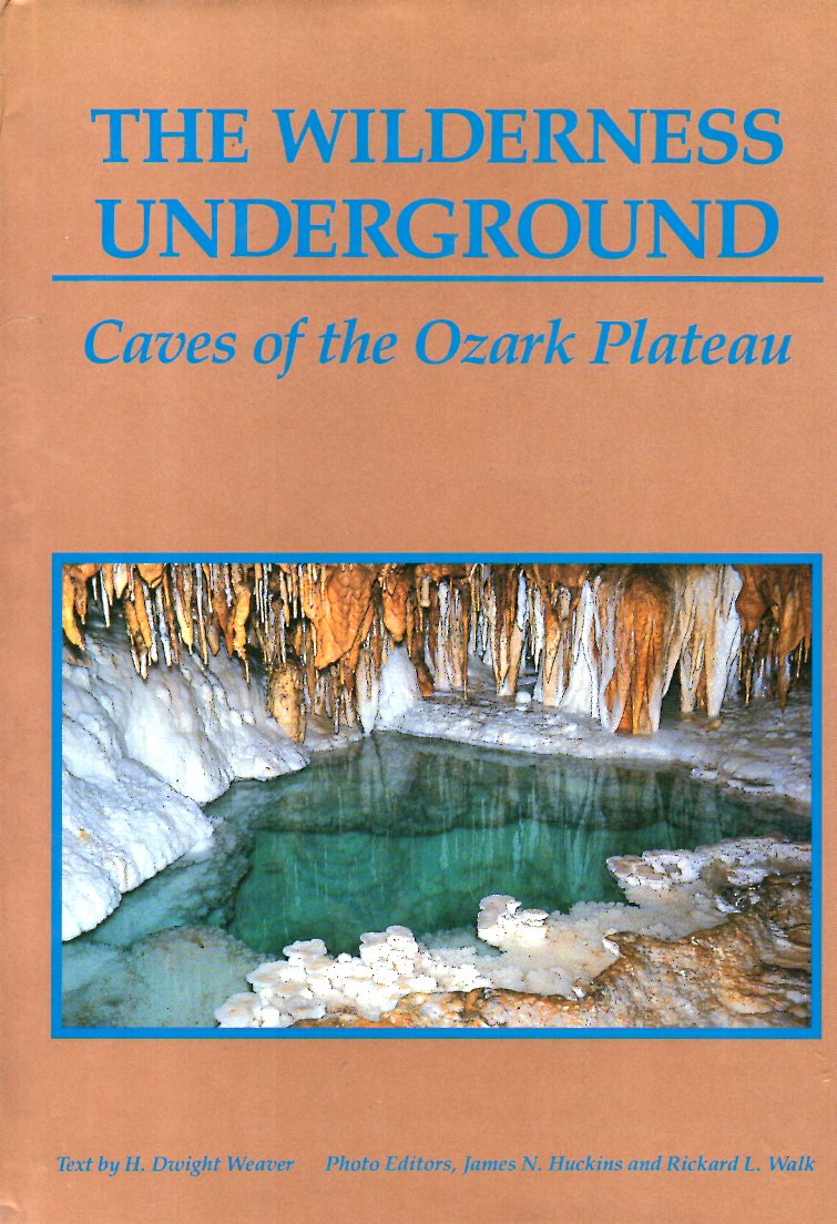 [USED] The Wilderness Underground - Caves of the Ozark Plateau