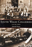 South Wales Collieries Volume 3 - Swansea to Saundersfoot, Solver, Llanelli and West Glamorgan