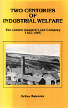 [USED] Two centuries of Industrial Welfare, the London (Quaker ) Lead Company 1692 - 1905