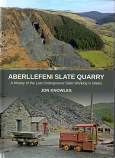 Aberllefeni Slate Quarry - A history of the last underground slate working in Wales 