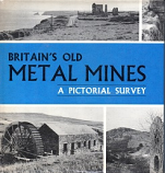 [USED] Britain's Old Metal Mines - A pictorial survey