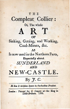 [USED] The Compleat Collier: Or, The whole Art of Sinking, Getting, and Working, Coal-Mines Sunderland and Newcastle 