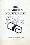 [USED] The Cumbrian Industrialist Volume One, Pumping Engine Workington, Reake Wood Tile Kiln, list of Iron Mines & Smelt Sites, William Brownrigg