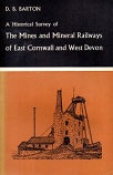 [USED] A Historical survey of the Mines and Mineral Railways of East Cornwall and West Devon 