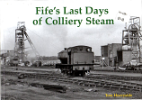 [USED] Fife's Last Days of Colliery Steam