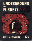 [USED] Underground in Furness - Guide to the Geology, Mines, Caves and Potholes of South Westmorland and North Lancashire