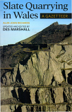 Slate Quarrying in Wales A Gazetteer 2023 edition