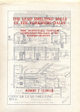 [USED] The Lead Smelting Mills of the Yorkshire Dales their Architectural Character, Construction and place in the European Tradition (First Edition) No  950 of 1000 signed copy