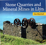 Stone Quarries and Mineral Mines in Llyn