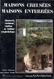 [USED] Maisons creusees, maisons enterrees: Decouvrir, restaurer, realiser un habitat troglodytique (Collection AnArchitecture) (French Edition)