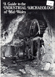 [USED] A Guide to the Industrial Archaeology of Mid-Wales