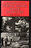 [USED] A History of the North Wales Slate Industry
