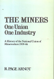 [USED] The Miners, One Union, One Industry - A History of the Nationall Union of Mineworkers 1939- 46