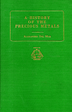 [USED] A History Of The Precious Metals from Earliest times to present