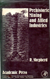 [USED] Prehistoric mining and allied industries