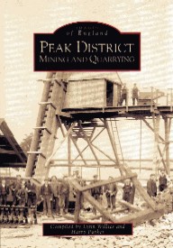 [USED] Peak District Mining and Quarrying - signed by the authors Lynn Willies and Harry Parker