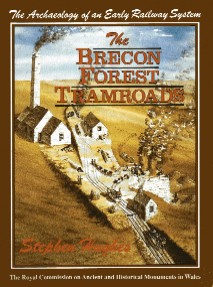 [USED] The Brecon Forest Tramroads, The archaeology of an early railway system