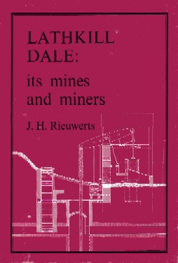 [USED] Lathkill Dale its Mines and Miners (hardback)