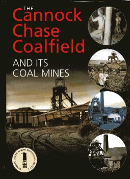 The Cannock Chase Coalfield and Its Coal Mines