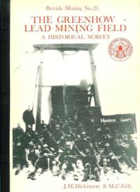 [USED] British Mining No 21 - The Greenhow Lead Mining Field A Historical Survey