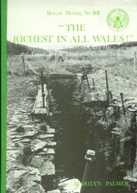 [USED] British Mining No 22 - "The Richest in all Wales"the Welsh Potosi or Esgair Hir and Esgair Fraith Lead and Copper Mines of Cardiganshire