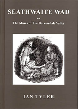 [USED] Seathwaite Wad and the Mines of the Borrowdale Valley