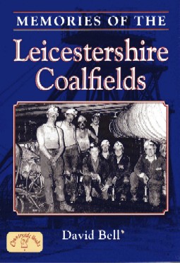 [USED] Memories of the Leicestershire Coalfields 