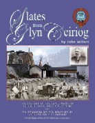 [USED] Slates from Glyn Ceriog, The history of the Slate Industry of the Ceiriog Valley 1529 - 1948  and its influence on the creation of the Glyn Valley Tramway