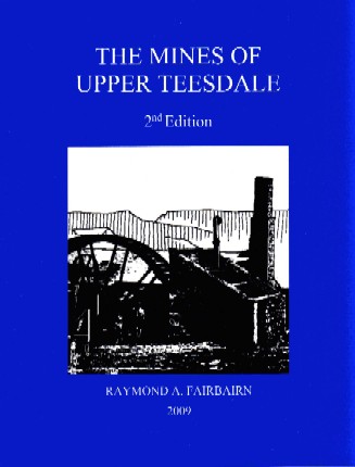 The Mines of Upper Teesdale (2nd Edition)