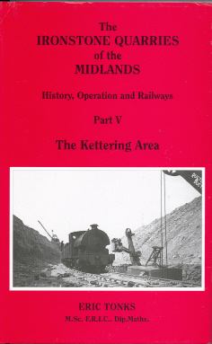 Ironstone Quarries of the Midlands Part 5 Kettering