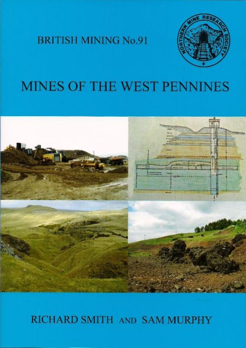 British Mining No 91 - Mines of The West Pennines