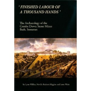 [USED] 'Finished Labour of a Thousand Hands': The Archaeology of the Combe Down Stone Mines, Bath, Somerset
